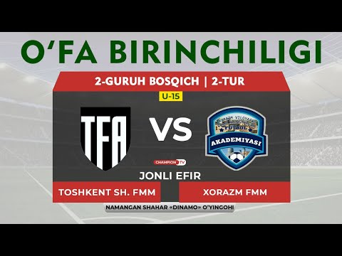 Toshkent sh. FMM - Xorazm FMM | 2-guruh bosqich 2-tur | O'FA birinchiligi