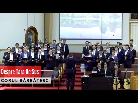 Despre Ţara De Sus - Corul Bărbătesc Bethel Detroit