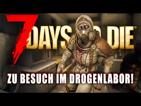 7 Days to Die 11 | First build a drug lab, then a money harvester! | 2.5 Update Gameplay German S...