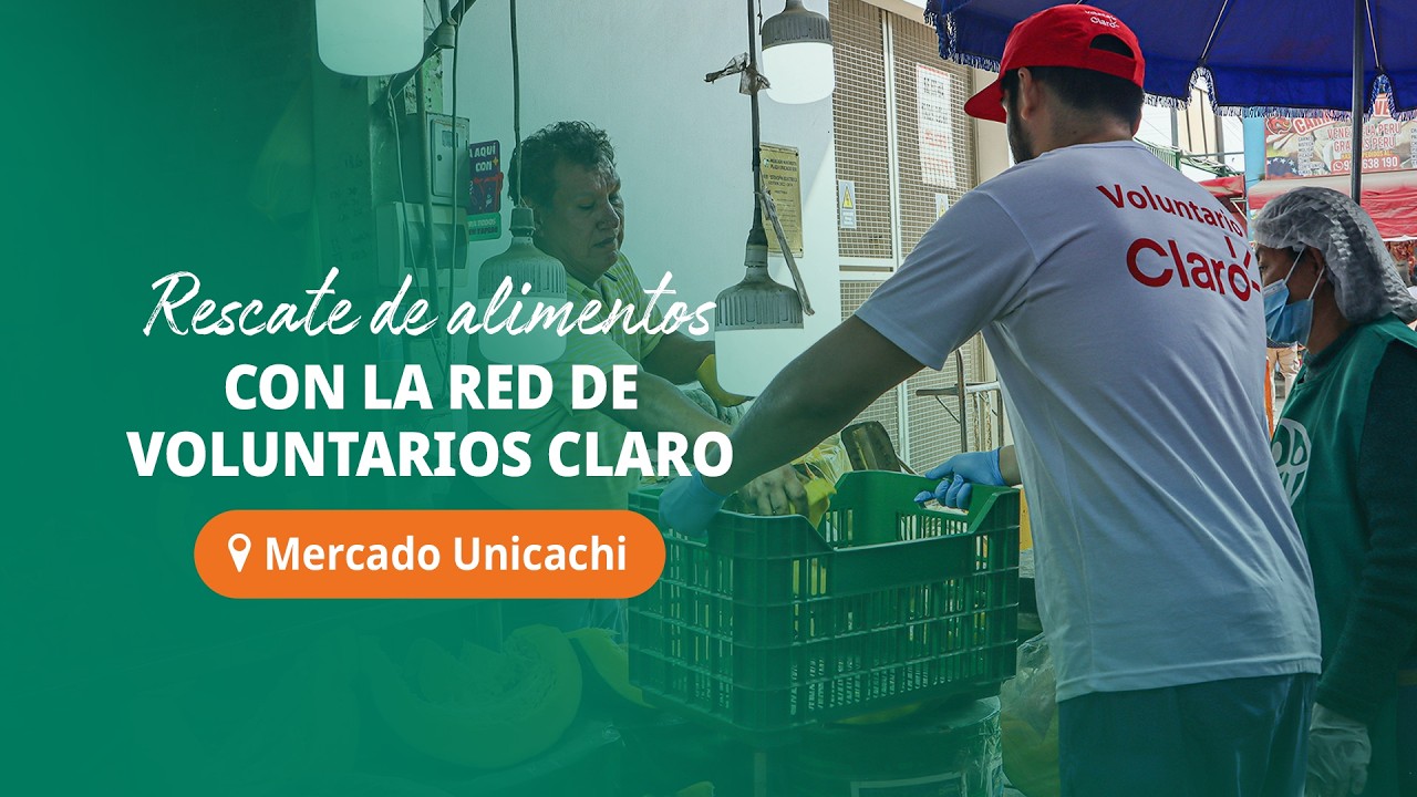 ADRA PERÚ RESCATA MÁS DE 1 TONELADA DE ALIMENTOS JUNTO A LA RED DE VOLUNTARIOS CLARO