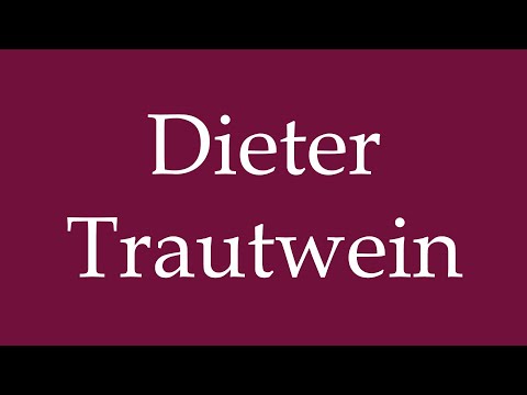 How to Pronounce ''Dieter Trautwein'' Correctly in German