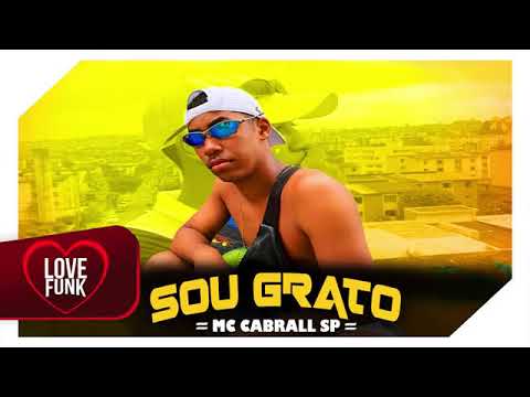 MC Cabrall SP   Sou Grato Áudio Oficial DJ Biel Mix