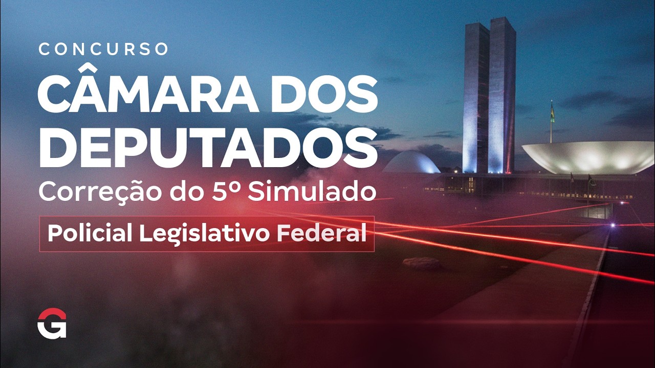 Concurso Câmara dos Deputados | Correção do 5º Simulado para PLF