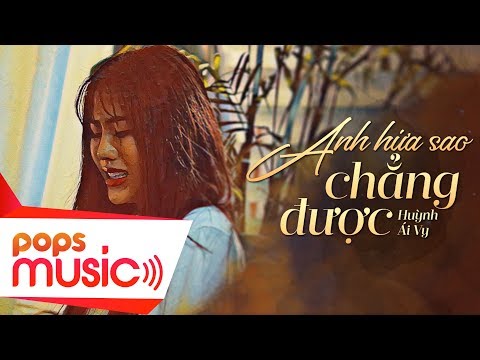 Anh hứa sao chẳng được - Huỳnh Ái Vy