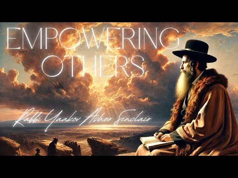 Empowering Others -  Parshat Miketz