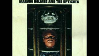 Marvin Holmes &amp; The Uptights -  I&#39;ve Never Found A Girl (To Love Me Like You Do)