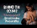 Behind The Scenes Of Breastfeeding Photography Session