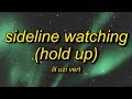 Lil Uzi Vert - SideLine Watching (Hold Up) Lyrics | hold up hold up let me catch my breath