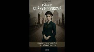 Jan Hlaváč: PŘÍPADY ELIŠKY HRONKOVÉ