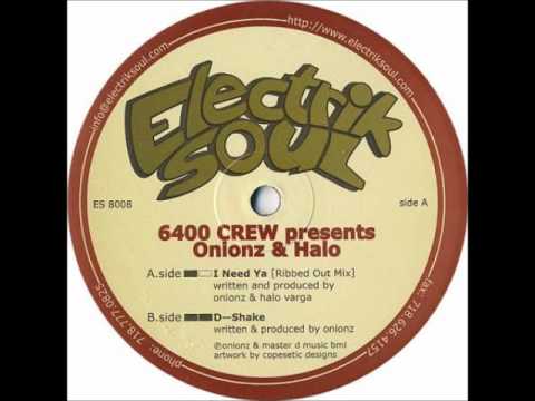 6400 Crew pres Onionz & Halo - I Need Ya (Ribbed Out Mix)