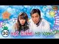 Phim TVB Hạt Giống Hy Vọng Seed Of Hope 30 30 Đàm Diệu Văn Thái Tử Kiện Hướng H�