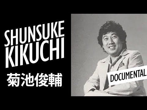 SHUNSUKE KIKUCHI -  ¡LA VERDADERA HISTORIA! - DOCUMENTAL HOMENAJE - 菊池俊輔