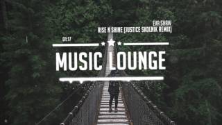 Eva Shaw - Rise N Shine Justice (Skolnik Remix)