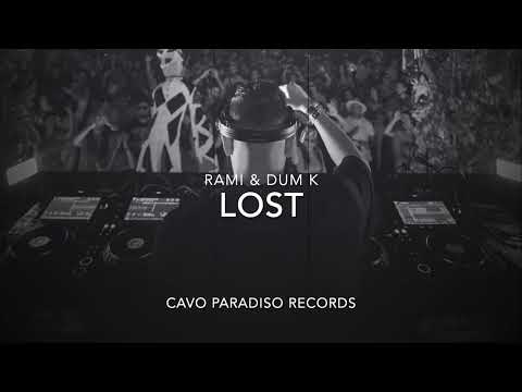 Lost - Rami & Dum K (Cavo Paradiso Records)