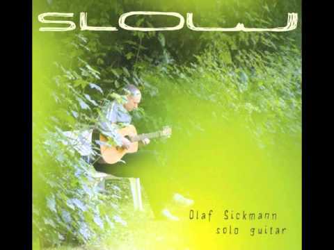 Slow by Olaf Sickmann (solo guitar)