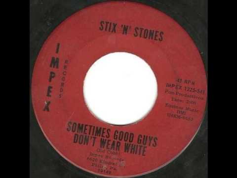 Stix 'N' Stones -Sometimes Good Guys Don't Wear White