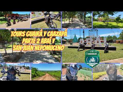 TOURS POR GUAIRÁ Y CAAZAPÁ PARTE 2   "TABA´I Y SAN JUAN" NEPONUCENO