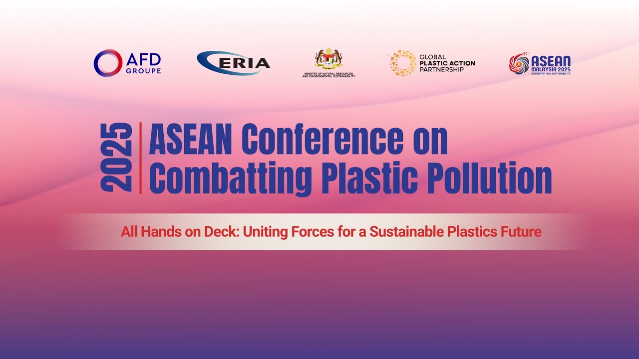 ERIA | ASEAN Conference on Combatting Plastic Pollution (ACCPP) 2025 – Kuala Lumpur, 14 October 2025