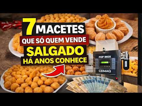 7 MACETES que só quem vende SALGADO há anos conhece