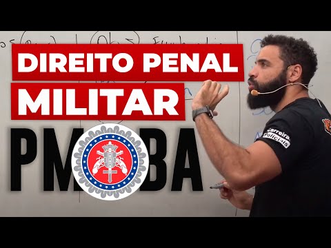 Concurso PMBA/CBMBA 2025 CFO: DIREITO PENAL MILITAR! ZERANDO O EDITAL!
