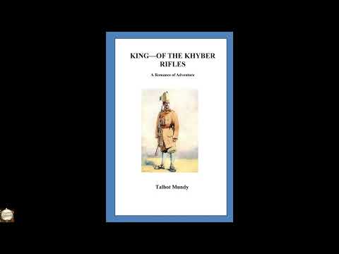 King-of the Khyber Rifles. A Romance of Adventure by Talbot Mundy — free full audiobook