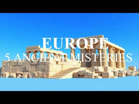 Europe Most Captivating Ancient Mysteries | Europe Travel Tales
