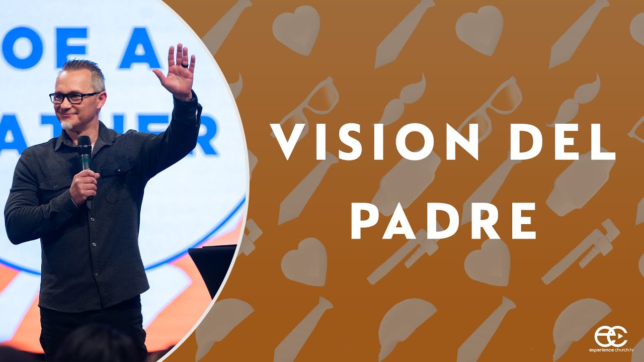 Vision del Padre