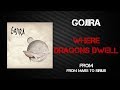 Gojira - Where Dragons Dwell [Lyrics Video]