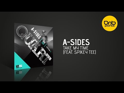 A-Sides - Take My Time (Feat. Spikey Tee)