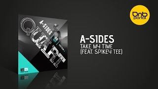 A-Sides - Take My Time (Feat. Spikey Tee)