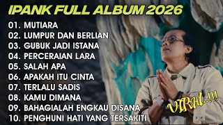 Download lagu MUTIARA - LUMPUR DAN BERLIAN - IPANK DANGDUT POPULER FULL ALBUM TERBARU 2026 mp3