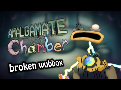 My singing monsters | Amalgamate chamber - Broken wubbox (fanmade)