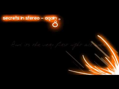 Secrets in Stereo - Again (HD) [Lyrics]