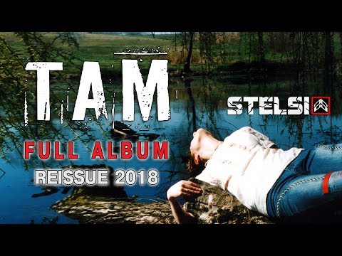 Stelsi - Tam [Full Album - Reissue 2018]
