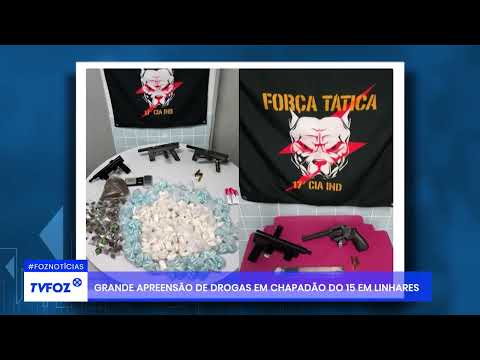Grande apreensão de drogas em Chapadão do XV em Linhares