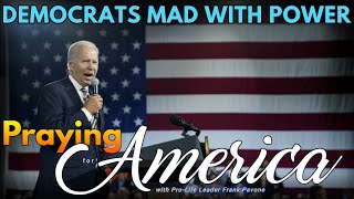 PFL-Yes, This is Tyranny! And it Needs to Stop | Praying for America - June 21, 2023
