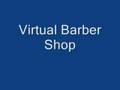Virtual Barber Shop (Audio...use headphones, close ...