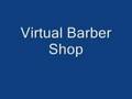 Virtual Barber Shop (Audio...use headphones, close ...