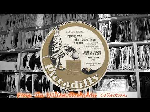 White Star Syncopators - Crying For The Carolines(1930)