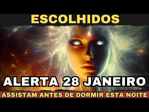 ⚠️ CHOSEN ONES, ALERT JANUARY 28TH — WATCH BEFORE SLEEPING TONIGHT ⚠️