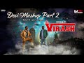 90'S Desi Mashup Part 2 JK-Jerry Khayyam / Rekesh Dukaloo / Ziggi Recado X Dj Virash