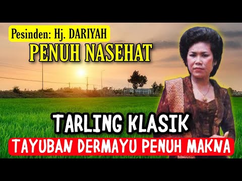 TARLING KLASIK TAYUBAN DERMAYU CIREBONAN, SUARA MERDU PENUH MAKNA, PESINDEN Hj. Dariyah