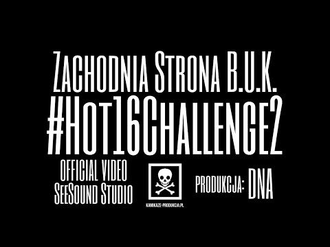 Zachodnia Strona B U K  #Hot16Challenge2