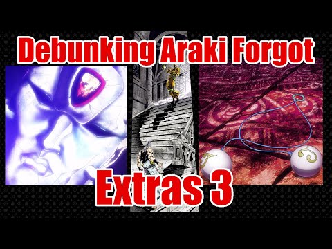 Debunking Araki Forgot: Extras 3