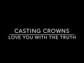 Love You With the Truth Lyric Video - Casting ...