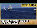 Drone Strike Hits Israel Affiliated Ship Off India S Coast Maritime Agencies World DNA WION