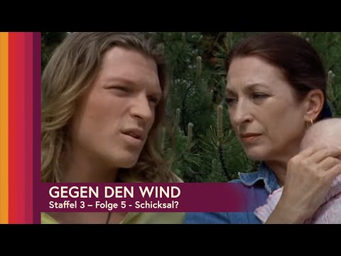 Gegen den Wind Staffel 3, Folge 5 - Schicksal?