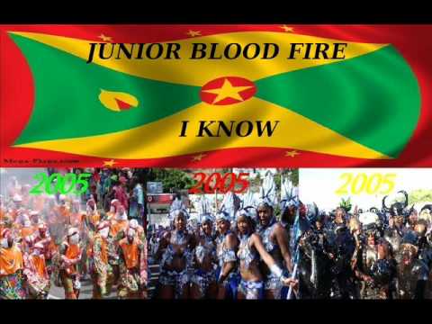 JUNIOR BLOOD FIRE - I KNOW - GRENADA SOCA 2005