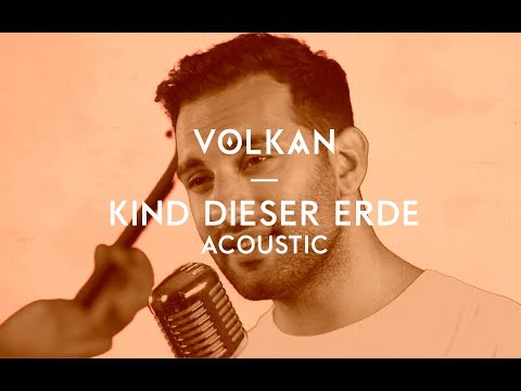 VOLKAN - Kind dieser Erde (Acoustic)