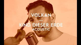 VOLKAN - Kind dieser Erde (Acoustic)